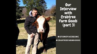 Our interview with Crabtree Farm GoodsPart 3 [upl. by Eirelav]