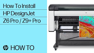 How to Install the HP DesignJet Z6 Pro  Z9 Pro 64in Printers  HP Printers  HP Support [upl. by Rolyab]