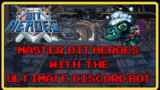 Stop Wasting Time and Start Winning with This Bit Heroes Discord Bot [upl. by Ecirtaeb337]