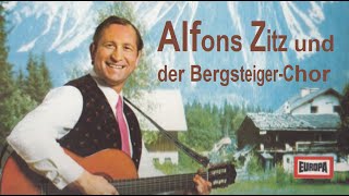 Kufsteiner Lied  Alfons Zitz und der Bergsteigerchor Edi Pfister [upl. by Akirahc]