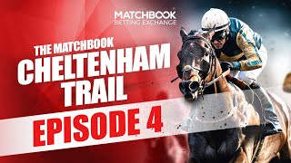 Ep 4 THE MATCHBOOK CHELTENHAM TRAIL  Matt Tombs  Donn McClean  AntePost [upl. by Deena]