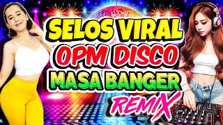 Nonstop Selos Viral Opm Disco Traxx Remix 2024💥Best Ever Pinoy Love Songs Disco Medley Megamix💥Selos [upl. by Scammon273]