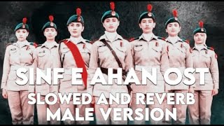 Sinf e Ahan OST  Slowed  Reverb  Male Version  Asim Azhar [upl. by Dusa196]