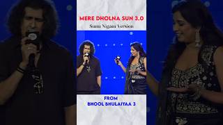 Mere Dholna Sun 30 Sonu Nigam Version  Bhool Bhulaiyaa 3  Ami Je Tomar New Version Shreya Ghoshal [upl. by Adneral]