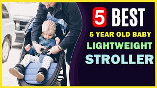 🔥 Best Lightweight Stroller for 5 Year Old in 2024 ☑️ TOP 5 ☑️ [upl. by Watters]