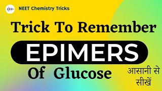 Trick To Remember Epimer Of Glucose  Epimer Of Glucose  Biomolecules Tricks  Chemistry Tricks [upl. by Solracesoj]