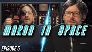 Maron In Space  Episode 5  Doppelganger [upl. by Guild]