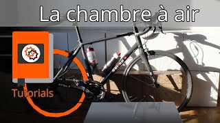 ⚙ LA CHAMBRE À AIR Tuto vélo [upl. by Aihsit258]