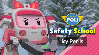 EP20 Icy Perils  Daily Life Safety with Amber  Winter Episode  Robocar POLI Safety School [upl. by Emelyne701]