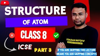 ATOMIC STRUCTURE CLASS 8 ICSE PART 3 BY BIJAY SIR [upl. by Arondell118]