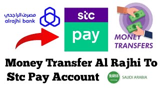 Transfer Money Al Rajhi To Stc Pay  How To Transfer money Local Bank To Stc Pay Account [upl. by Suiddaht259]