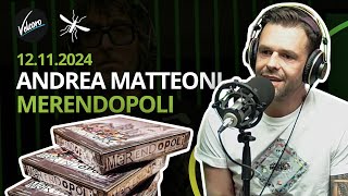 Andrea Matteoni  MERENDOPOLI  La Zanzara del 12112024 [upl. by Inoue]