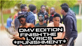 DMV Edition Finish the Lyrics OR GET PUNISHMENT❗️  Xanman Big Winnn MoneyMarr etc [upl. by Meghann]