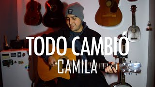 Camila  Todo Cambió Cover [upl. by Alana]