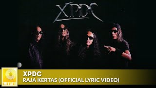 XPDC  Raja Kertas Official Lyric Video [upl. by Alfonso809]