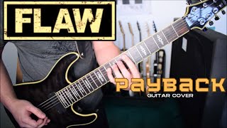 Flaw  Payback Guitar Cover [upl. by Robyn]