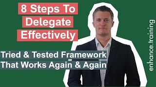 8 Steps To Delegate Effectively  How To Delegate Effectively [upl. by Eimorej121]