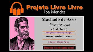 Ressurreição Livro Completo de Machado de Assis [upl. by Guy451]