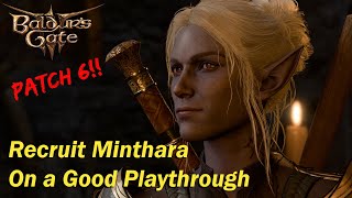 Patch 6  Its Easier to Recruit Minthara on a Good Playthrough Now [upl. by Trilbi]