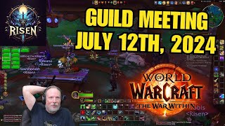 Risen Guild Meeting July 12th 2024  Renfail Plays World of Warcraft [upl. by Lisabeth]