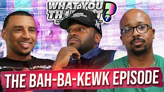 What You Thought 181  The BahBaKewk Episode  The Funniest Podcast On The Planet 🌏 [upl. by Lucchesi354]