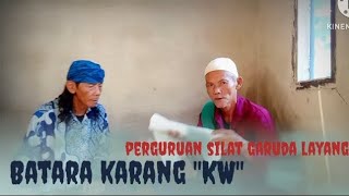 Batara karang KWperguruan silat Garuda layangperguruansilatgarudalayang9745 [upl. by Beata]