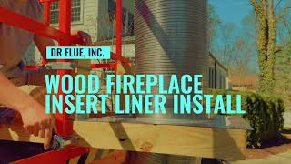 Wood Fireplace Insert Liner Installation  Doctor Flue [upl. by Nabe]