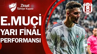 Beşiktaş Ernest Muçi Ziraat Türkiye Kupası Yarı Final Performansı [upl. by Chaves]