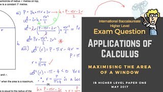 IB  Calculus  Optimisation  Maximising Area of a Window [upl. by Thackeray]