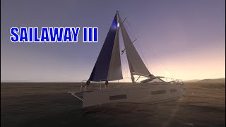 Sailaway III  First video and a Journey Begins [upl. by Oniram]