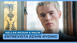 Entrevista Edvin Ryding  Mellan Mickan amp Malin Podcast [upl. by Aerdnu]