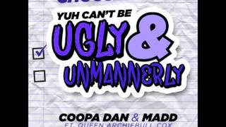 COOPA DAN amp MADD CHOOSE ONE  YUH CANT BE UGLY amp UNMANNERLY CROPOVER 2015 [upl. by Earley314]