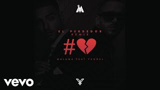 Maluma  El Perdedor The RemixCover Audio ft Yandel [upl. by Nanam183]