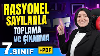 7 Sınıf Matematik  Rasyonel Sayılarla Toplama ve Çıkarma  PDF [upl. by Yggam]