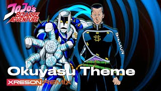 JoJos Bizarre Adventure  Okuyasu Theme XRESON REMIX [upl. by Llerehc233]