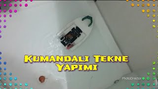 Uzaktan Kumandalı Tekne YapımıSadece Bu Kanalda [upl. by Nerraf]