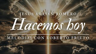 Hacemos hoy 🙏 Cover Jesús Adrián Romero 🙌 Hacemos hoy ante tu altar 🤲 Cuidare mi ojos ⛅ [upl. by Wavell]