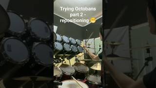 trying to play Octobans part 2  repositioning 😁 drums percussion drummer [upl. by Tolkan362]