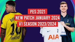 PES 2021 NEW PATCH JANUARY 2024 V1 SEASON 20232024  PS4  PS5  PC [upl. by Llecram]