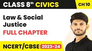 Law and Social Justice Full Chapter Class 8 Civics  CBSE Class 8 Civics Chapter 10 [upl. by Sall]