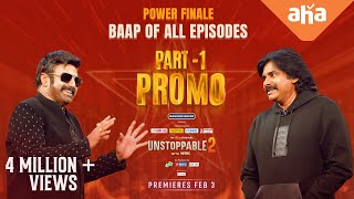 Unstoppable With NBK S2 Power Finale part 1 promo  Pawan Kalyan Nandamuri Balakrishna  ahaVideoIN [upl. by Catarina]