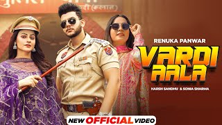 Vardi Aala Official Video  Renuka Panwar  Harsh Sandhu  Sonia Sharma  Latest Haryanvi Songs [upl. by Woodsum131]