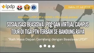 Sosialisasi Beasiswa LPDP dan Virtual Campus Tour di Tiga PTN Terbaik seBandung Raya [upl. by Cornie879]