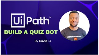 4 Build A UiPath Quiz Bot GetPlayerRequest Workflow  Retrieving values from a Uipath Form [upl. by Annaert282]