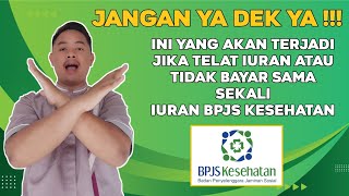 Ini Yang Akan Terjadi Jika Telat Atau Tidak Bayar Iuran BPJS Kesehatan [upl. by Ailelc]