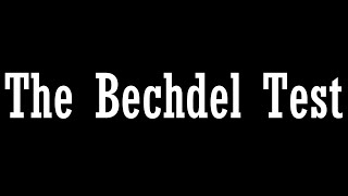 The Bechdel Test [upl. by Winny]