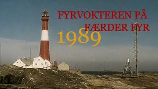 Fyrvokteren på Færder Fyr  1989 [upl. by Cynde]