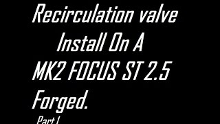 Recirculation valve on the ST upgrade  finally got round to it [upl. by Rennie]