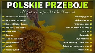 Polskie Przeboje 🎧 Polskie Piosenki Hitów 🎧 Najpopularniejsze Polskie Piosenki Wszechczasów [upl. by Shermy779]