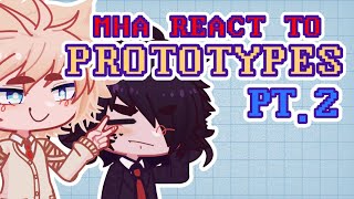 MHA react to their Prototypes  Gogoyami amp Bkdk  23  GL2 [upl. by Ahsad943]